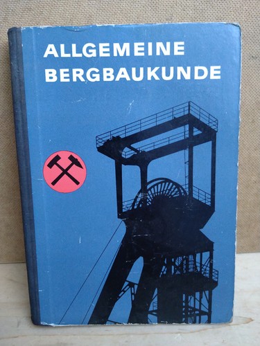 Buch allgemeine bergbaukunde - allgemeine,